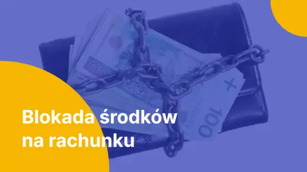 Portfel z pieniędzmi spięty łańcuchem. Tekst: "Blokada środków na rachunku". Zastanawiasz się, ile trwa blokada środków na koncie?